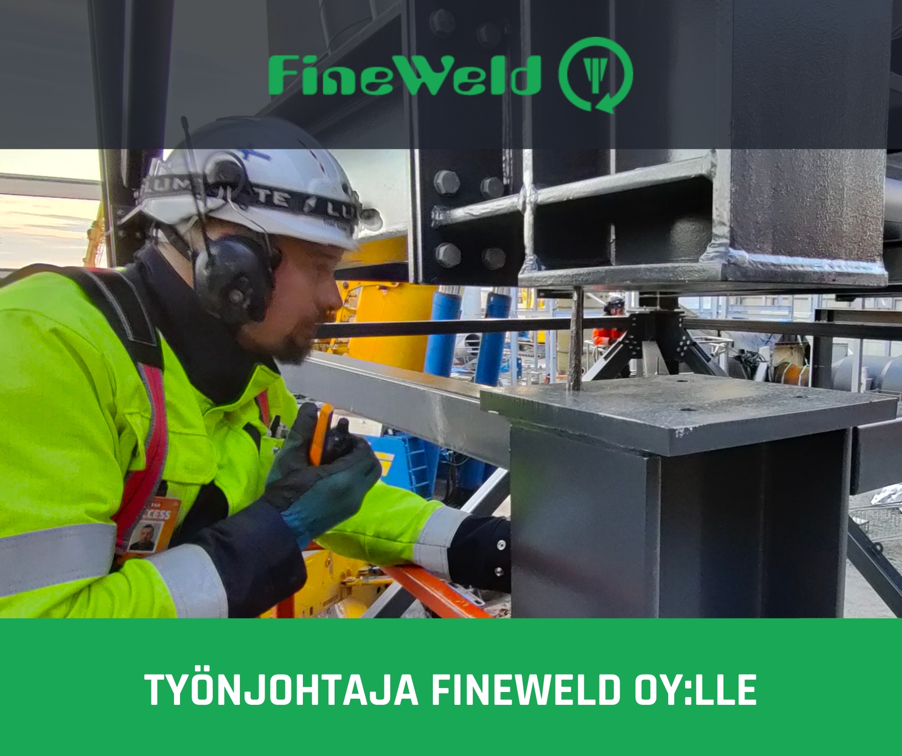 TYÖNJOHTAJA FINEWELD OY:LLE